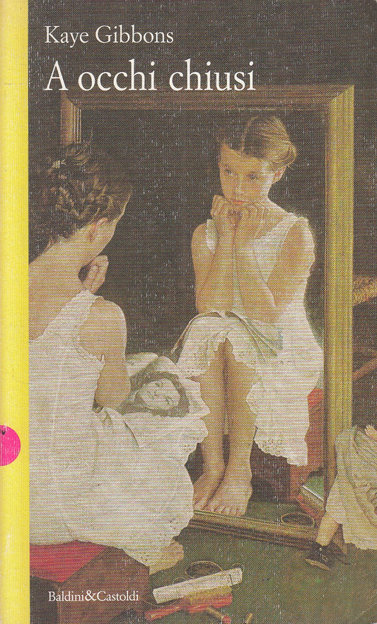 LN2- A OCCHI CHIUSI - GIBBONS - BALDINI ROMANZI - B - JXS168