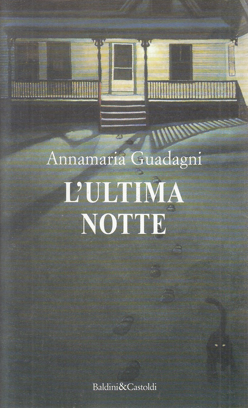 L'ULTIMA NOTTE - ANNAMARIA GUADAGNI - BALDINI ROMANZI - B - JXS309