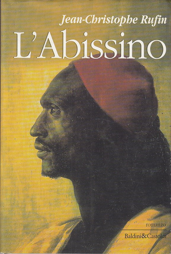 LN- L'ABISSINO - RUFIN - BALDINI - ROMANZI & RACCONTI -- 1998 - CS - ZFS185