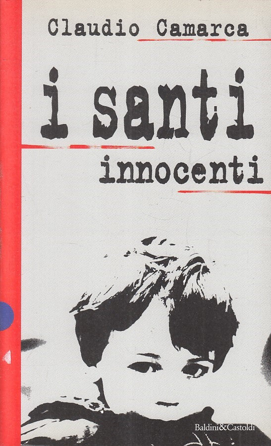 LN2- I SANTI INNOCENTI - CAMARCA - BALDINI I SAGGI - B - JXS207
