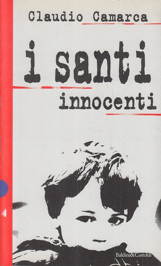 LN2- I SANTI INNOCENTI - CAMARCA - BALDINI I SAGGI - B - JXS207