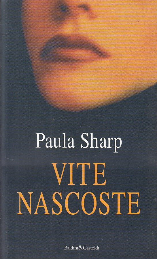 LN- VITE NASCOSTE - SHARP - BALDINI - ROMANZI RACCONTI -- 1998 - B - ZFS104