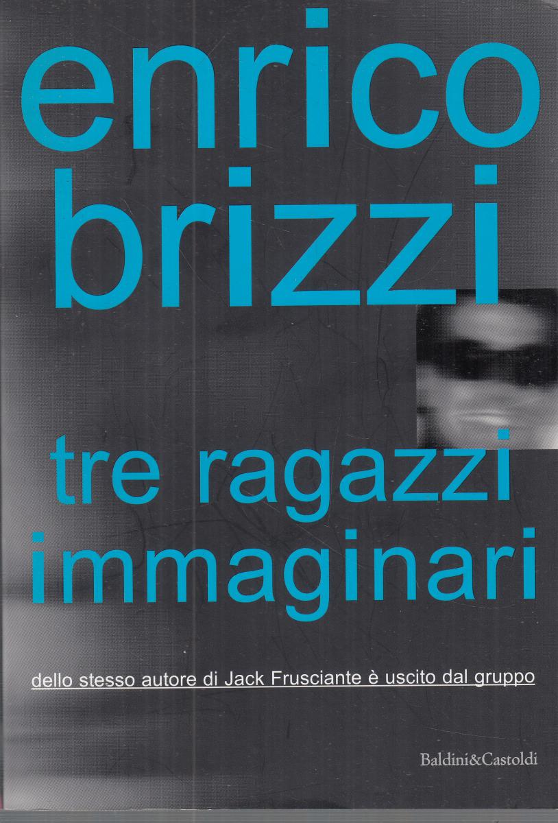 LN2- TRE RAGAZZI IMMAGINARI - BRIZZI - BALDINI - B - JXS147