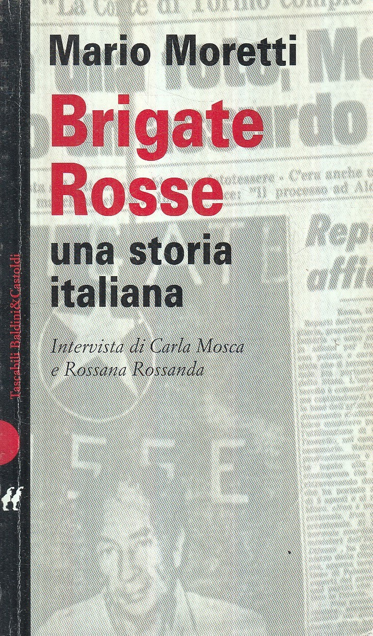 LS- BRIGATE ROSSE STORIA ITALIANA - MORETTI - BALDINI --- 1998 - B - YFS189