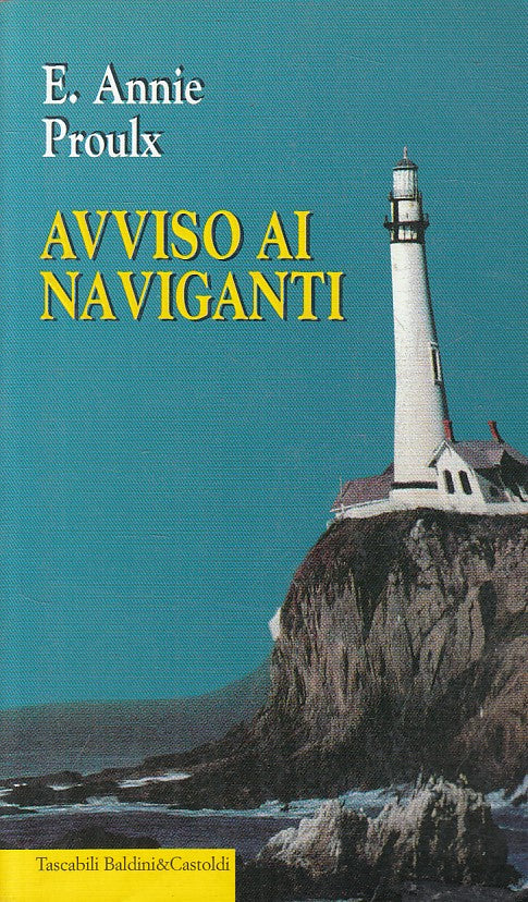 AVVISO AI NAVIGANTI - ANNIE PROULX - BALDINI - TASCABILI -- 1998 - B - ZFS25