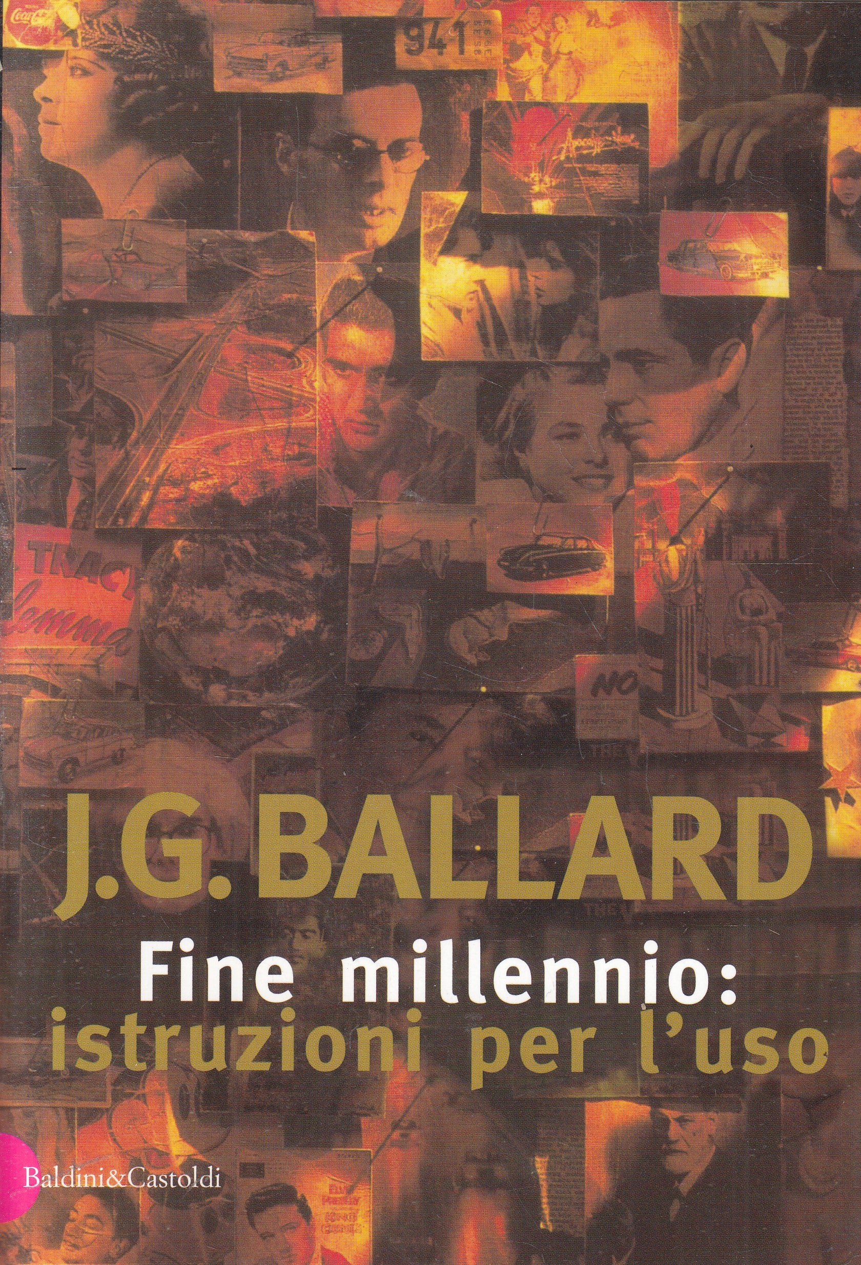LN2- FINE MILLENNIO: ISTRUZIONI PER L'USO - BALLARD - BALDINI SAGGI - B - JXS235