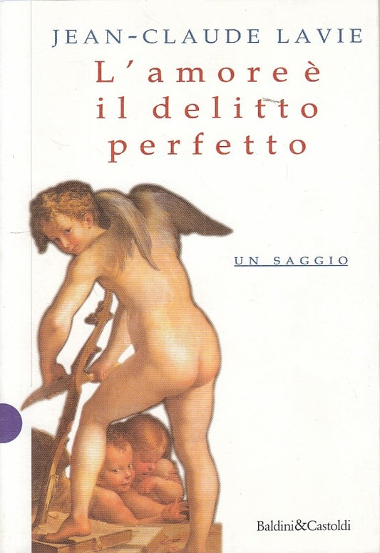 LS- L'AMORE E' IL DELITTO PERFETTO - LAVIE - BALDINI --- 1998 - B - ZFS152