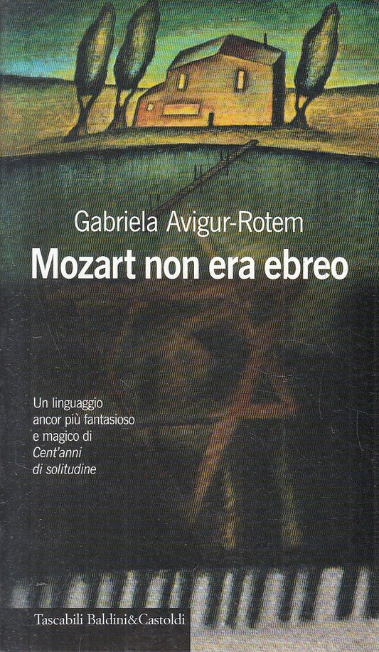 MOZART NON ERA EBREO - GABRIELA AVIGUR ROTEM - BALDINI - B - JXS275