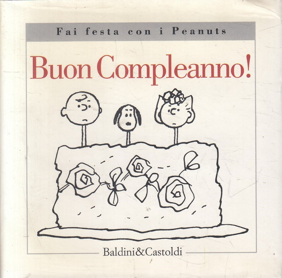 BUON COMPLEANNO! - SCHULZ - BALDINI FESTA CON PEANUTS - CS - JXS202