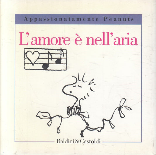 AMORE NELL'ARIA - SCHULZ - BALDINI APPASSIONATAMENTE PEANUTS - CS - JXS202