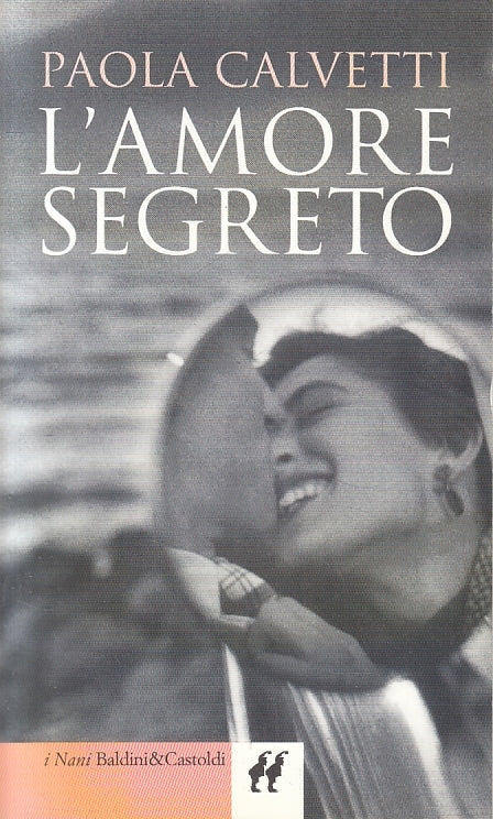 LN2- L'AMORE SEGRETO - CALVETTI - BALDINI I NANI - B - JXS130