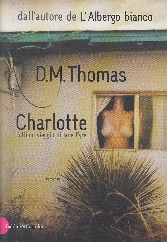 LN- CHARLOTTE ULTIMO VIAGGIO JANE EYRE - THOMAS - BALDINI --- 2001 - B - YFS409