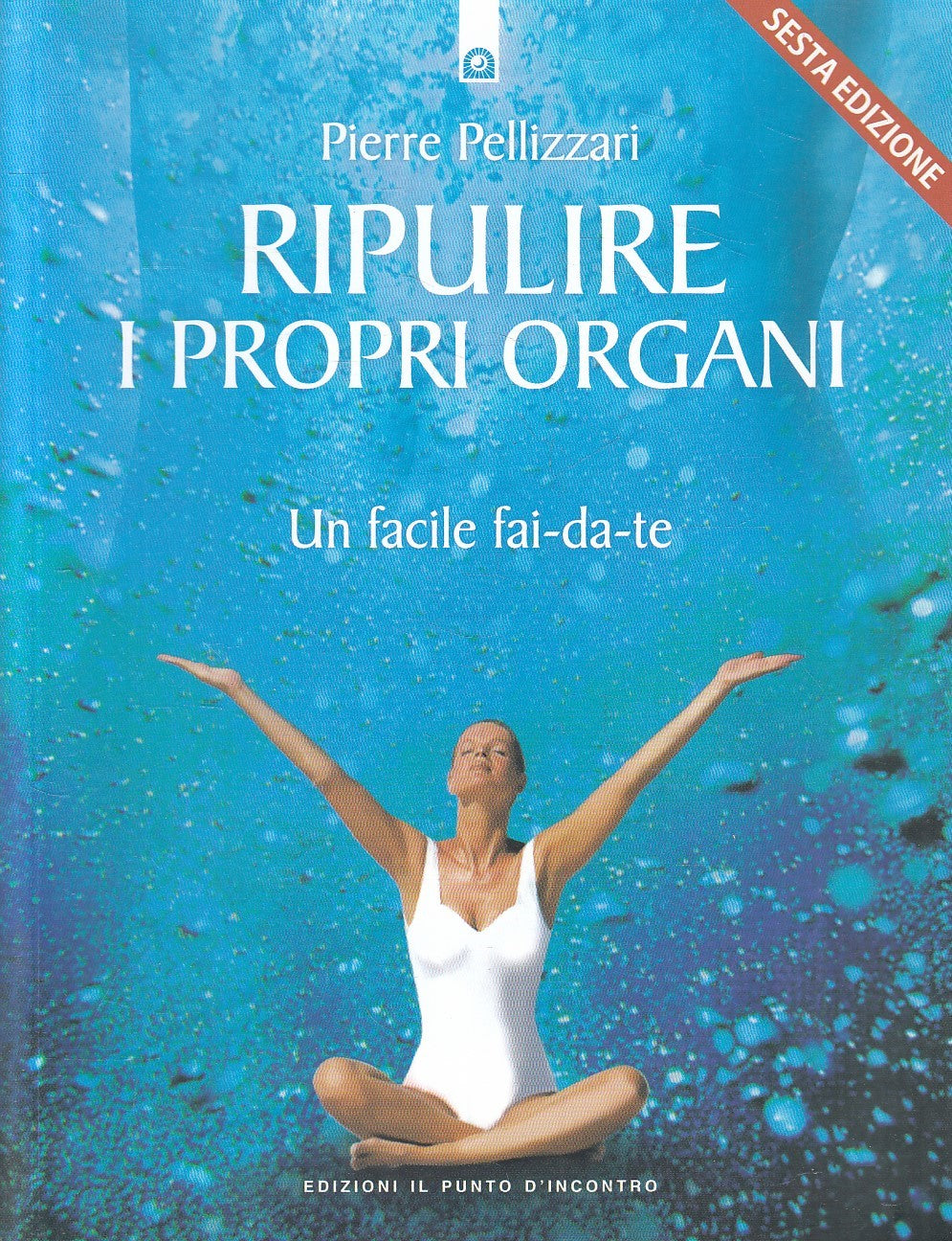 LN2- RIPULIRE I PROPRI ORGANI FAI DA TE - PELLIZZARI - PUNTO INCONTRO- B- JXS200
