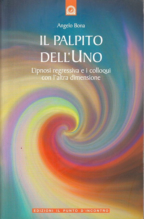LS- IL PALPITO DELL'UNO IPNOSI - BONA - PUNTO D'INCONTRO --- 2007 - B - ZFS199