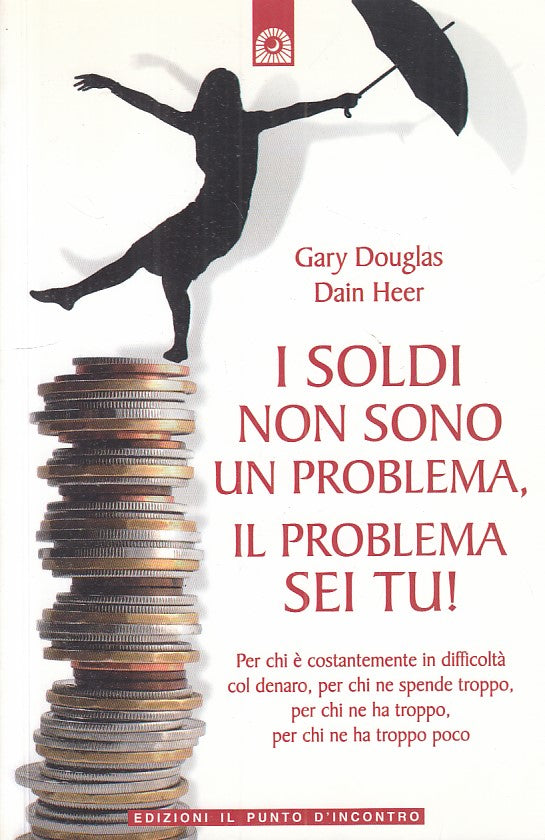 LS- SOLDI NON SONO PROBLEMA, PROBLEMA SEI TU-- PUNTO INCONTRO--- 2008- B- YFS318