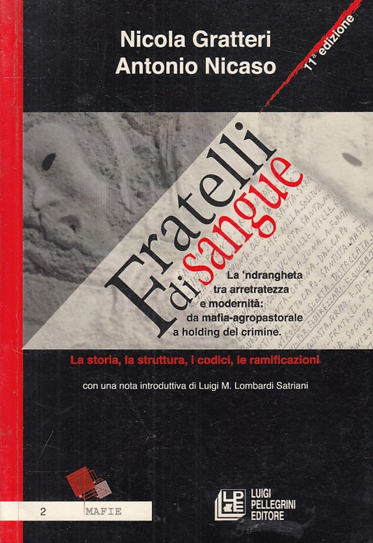 LS- FRATELLI DI SANGUE - GRATTERI NICASO - PELLEGRINI- MAFIE-- 2007 - B - ZFS197