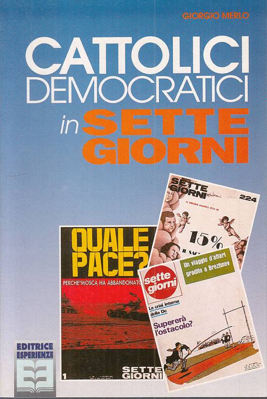 LS- CATTOLICI DEMOCRATICI IN SETTE GIORNI- MERLO- ESPERIENZE--- 1994- B - YTS397
