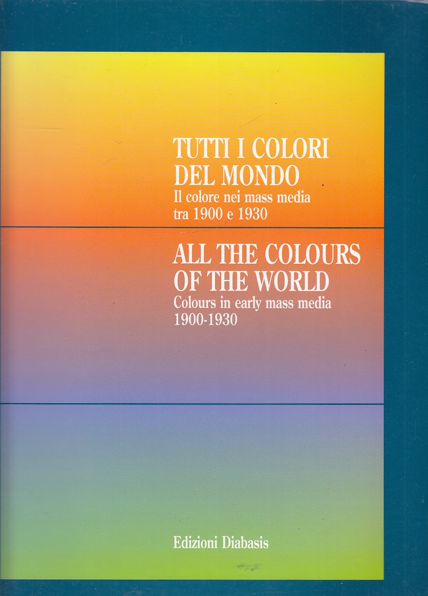 LT- TUTTI I COLORI DEL MONDO MASS MEDIA 1900/1930 -- DIABASIS--- 1998- B- YFS295