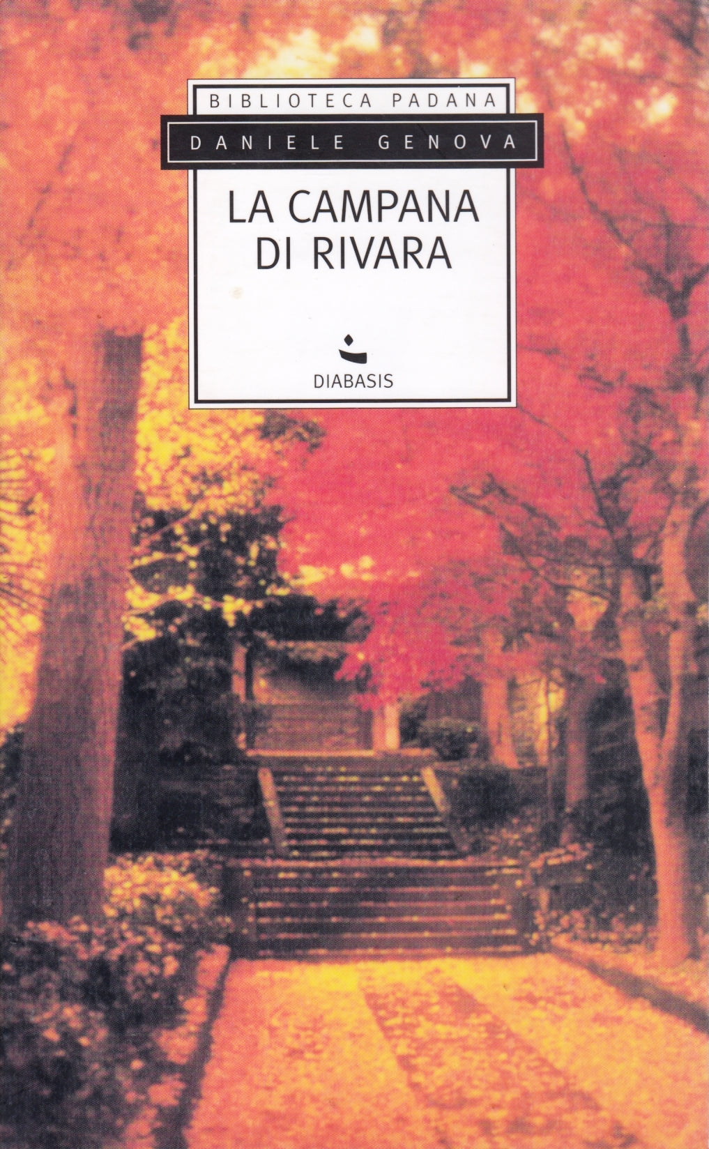 La campana di Rivara- Daniele Genova- Diabasis Biblioteca Padana- 1a ed.- ZFS139