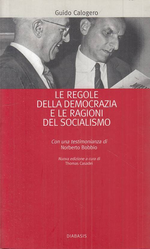 LS- REGOLE DEMOCRAZIA E RAGIONI SOCIALISMO - CALOGERO - DIABASIS ---- B - ZTS55