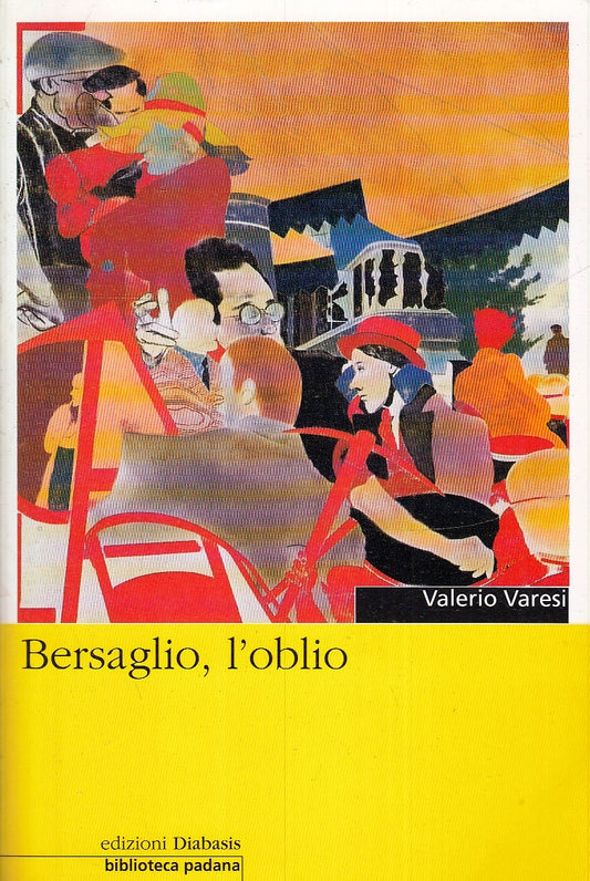 LN- BERSAGLIO L'OBLIO- VALERIO VARESI- DIABASIS- BIBLIOTECA PADANA- 2000- YFS326