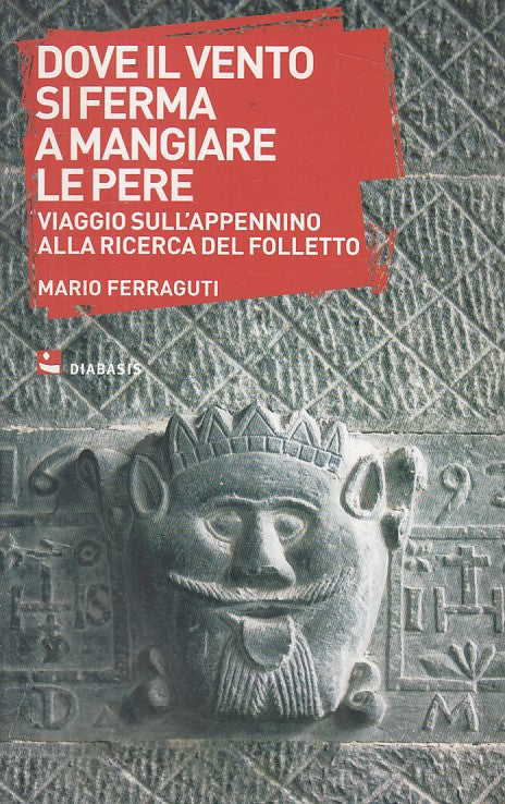 LS- DOVE IL VENTO SI FERMA A MANGIARE LE PERE -- DIABASIS --- 2010 - B - YFS90