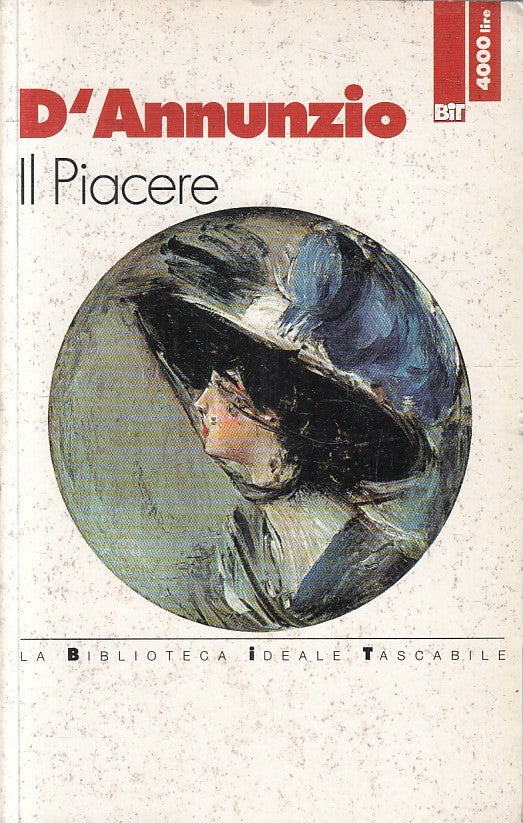LN2- IL PIACERE - GABRIELE D'ANNUNZIO - BIT CLASSICI ITALIANI - B - JXS175