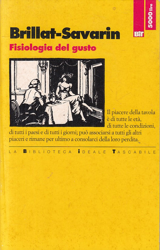 LS- FISIOLOGIA DEL GUSTO - BRILAT SAVARIN - BIT - PENSIERO -- 1996 - B - ZFS294