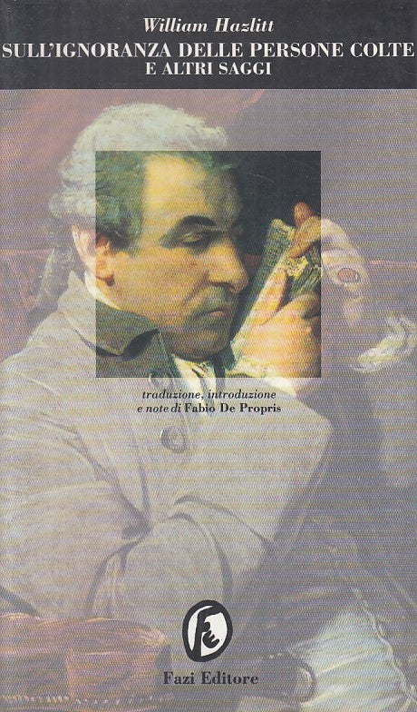 LS- SULL'IGNORANZA DELLE PERSONE COLTE - HAZLITT - FAZI --- 1996 - B - ZFS635