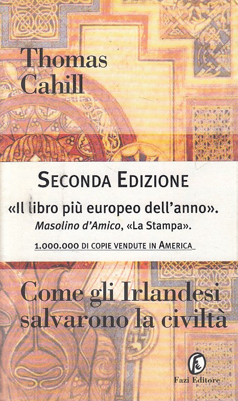 LS- COME GLI IRLANDESI SALVARONO LA CIVILTA'- CAHILL- FAZI --- 1998 - B - ZFS135