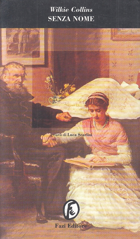 Senza nome - Wilkie Collins - Fazi - 1a ed. - ZFS135