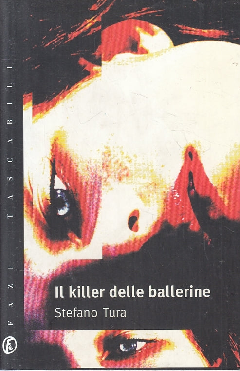 LG- IL KILLER DELLE BALLERINE - STEFANO TURA - FAZI - TASCABILI-- 2001- B- ZFS87