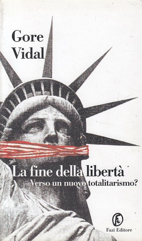 LZ- LA FINE DELLA LIBERTA' - VIDAL - FAZI -- 1a ED. - 2001 - B - YDS426