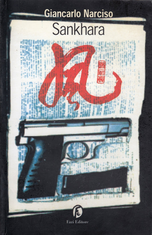 Sankhara - Giancarlo Narciso - Fazi - 1a ed. - ZFS116