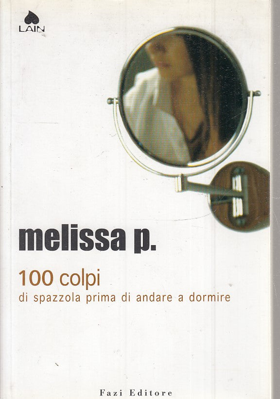 100 COLPI DI SPAZZOL PRIMA DI ANDARE A DORMIRE - MELISSA P.- FAZI- B- JXS38