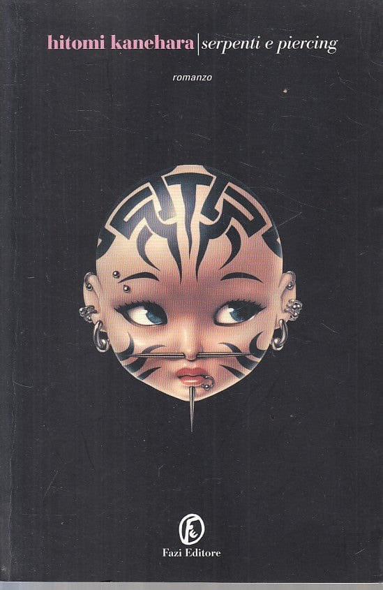 LN- SERPENTI E PIERCING - KANEHARA - FAZE - STRADE - 1a ED. - 2005 - B - YFS492