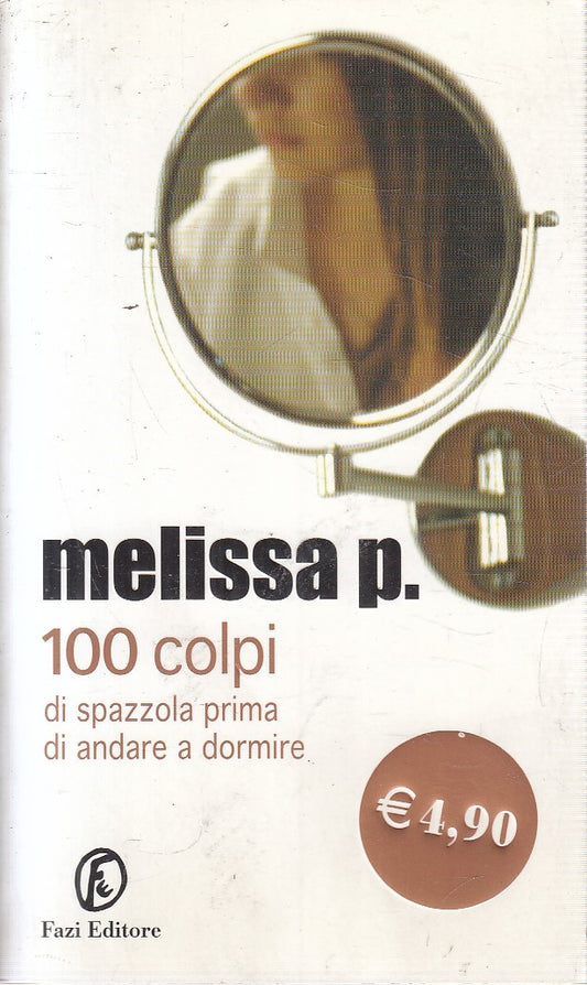 100 COLPI SPAZZOLA PRIMA DI ANDARE A DORMIRE - MELISSA P. - FAZI- B- JXS302