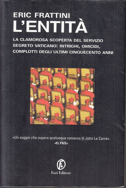 LS- L'ENTITA' SERVIZIO SEGRETO VATICANO - ERIC FRATTINI- FAZI--- 2008- B- YFS332