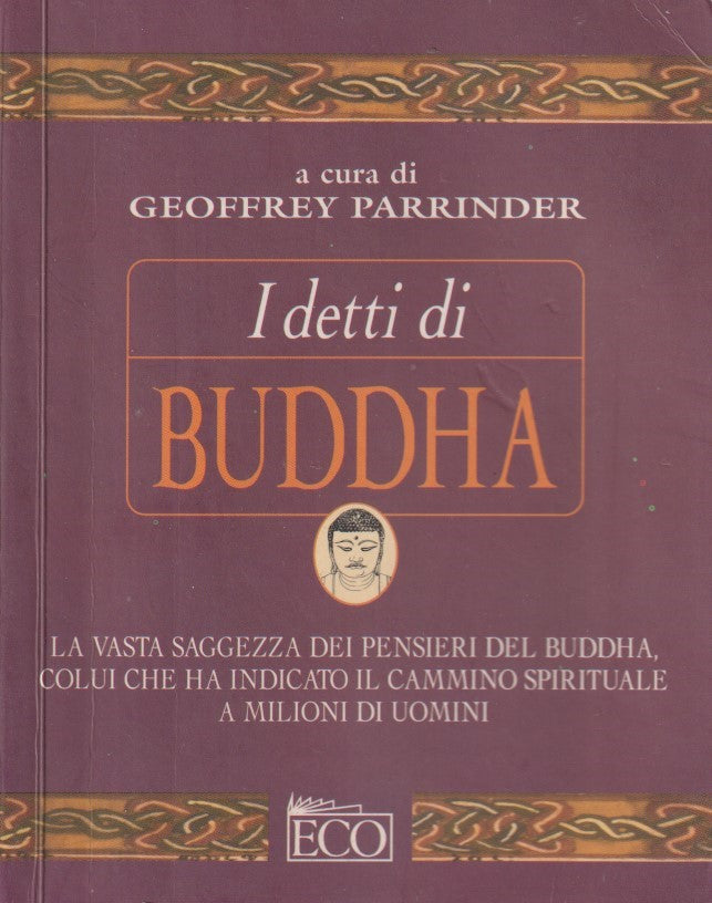 I detti di Buddha - Geoffrey Parrinder - Eco - 2001 - ZFS195