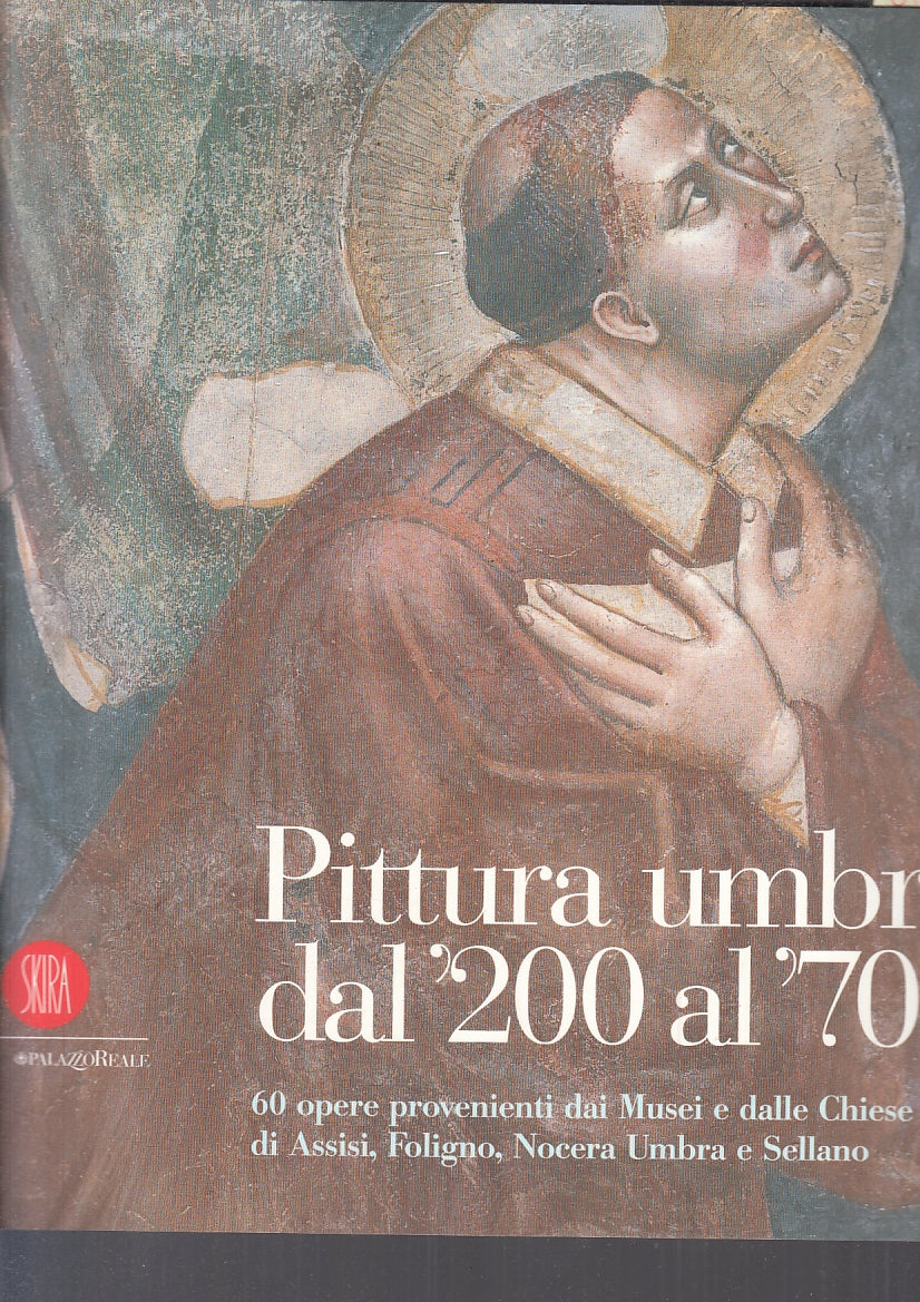 LT- PITTURA UMBRA DAL '200 AL '700 CATALOGO MOSTRA -- SKIRA --- 1997 - B- YFS100