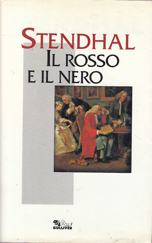 IL ROSSO E IL NERO - STENDHAL - GIGANTI DI GULLIVER --- 1995 - B - ZDS671