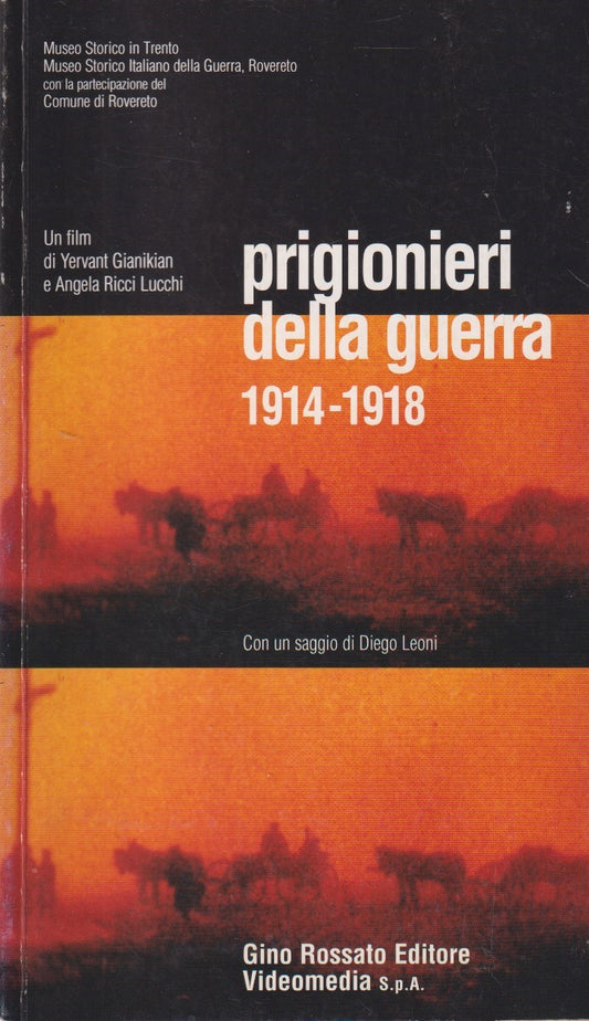 Prigionieri della guerra 1914/1918 - Gianikian Lucchi - Rossato - ZFS222