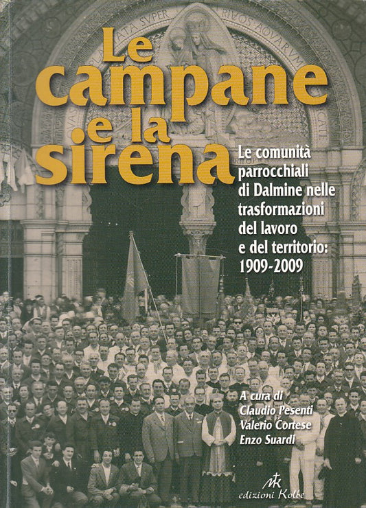 LS- LE CAMPANE E LA SIRENA - AA.VV. - KOLBE --- 2010 - B - ZFS637
