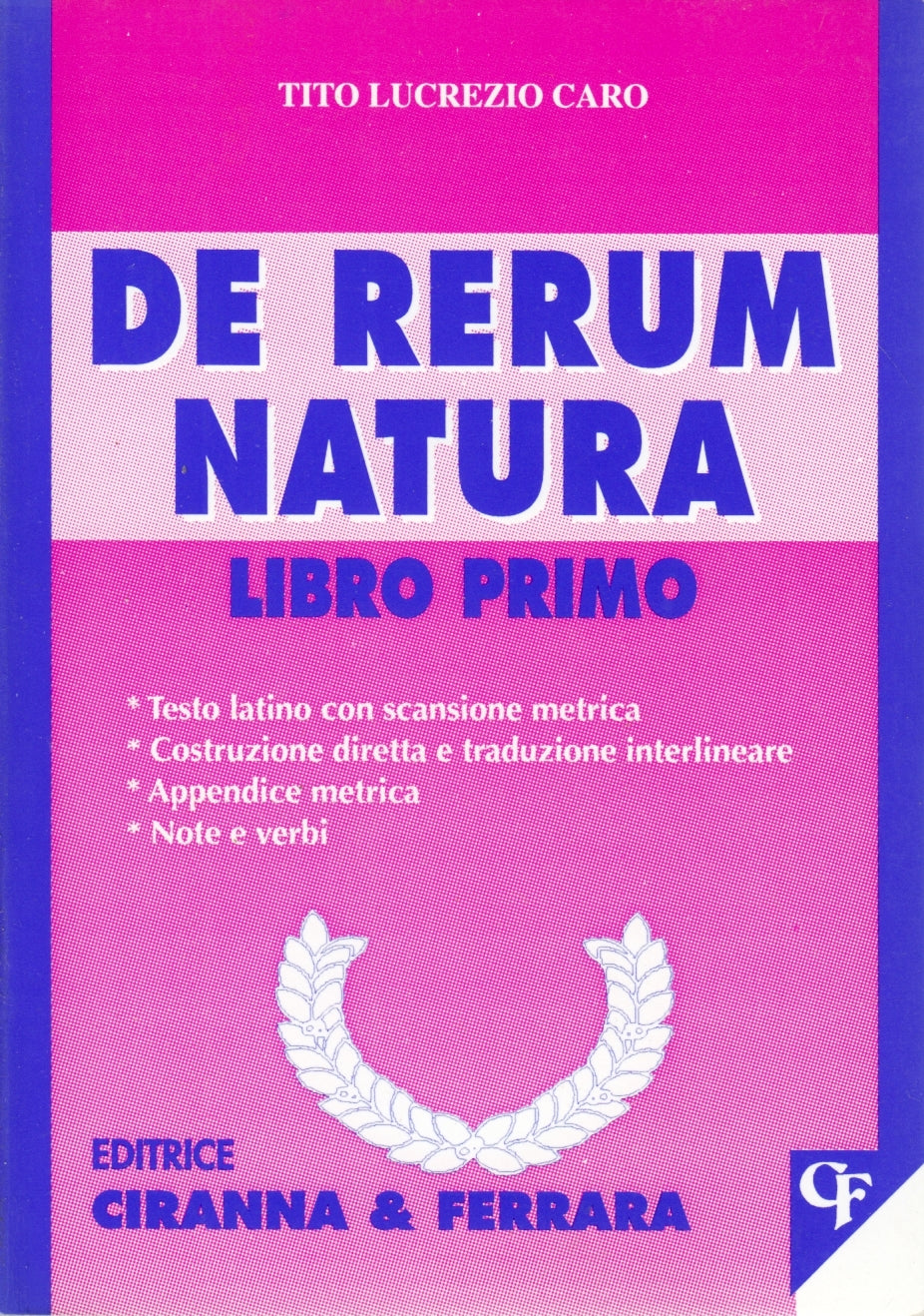 De Rerum Natura Libro Primo - Tito Lucrezio Caro - CF - latino a fronte - ZFS37