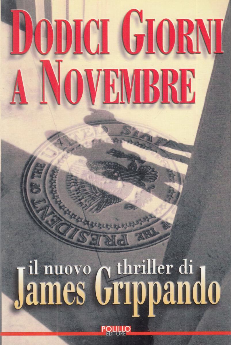 LN2- DODICI GIORNI A NOVEMBRE - JAMES GRIPPANDO - POLILLO - B - JXS63