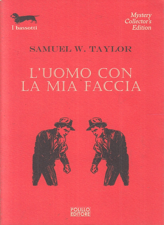 LN- L'UOMO CON LA MIA FACCIA- SAMUEL TAYLOR- POLILLO- BASSOTTI-- 2002- B- ZFS535