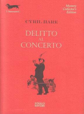 LG- DELITTO AL CONCERTO - CYRIL HARE - POLILLO - I BASSOTTI -- 2005- B- YFS33