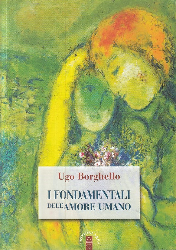 LS- I FONDAMENTALI DELL'AMORE UMANO - BORGHELLO - ARES --- 2016 - B - YFS89