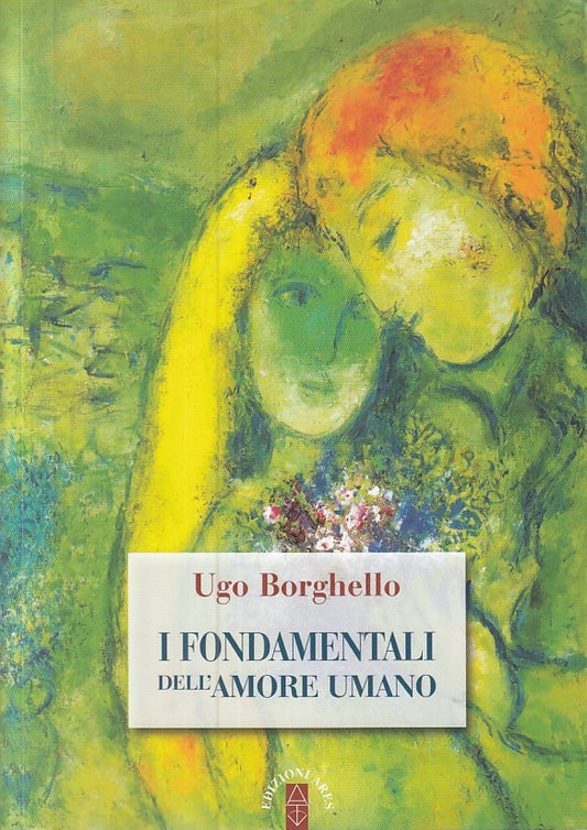 LS- I FONDAMENTALI DELL'AMORE UMANO - BORGHELLO - ARES --- 2016 - B - YFS89