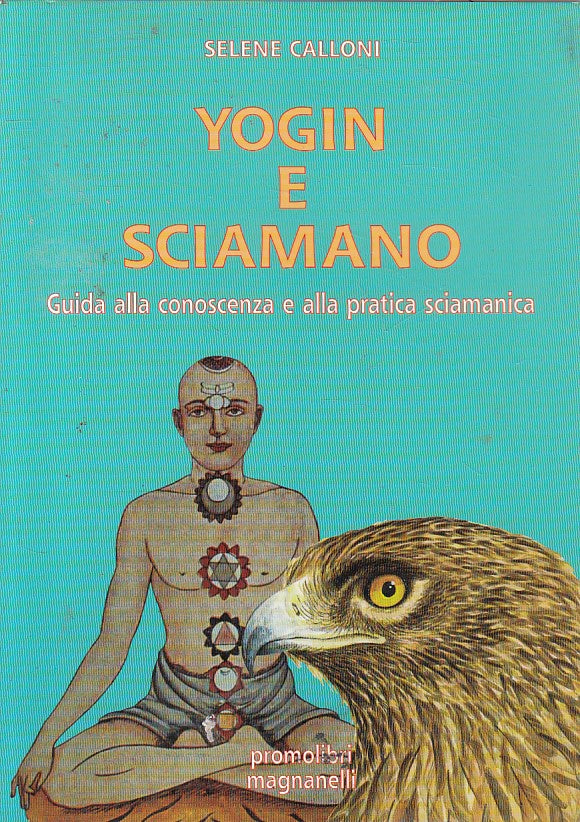 LS- YOGIN E SCIAMANO GIODA - CALLONI- PROMOLIBRI MAGNANELLI--- 1997 - B - ZFS317